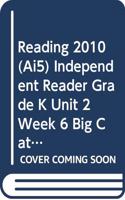 Reading 2010 (Ai5) Independent Reader Grade K Unit 2 Week 6 Big Cats