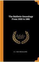 The Baldwin Genealogy from 1500 to 1881