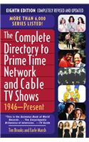 The Complete Directory to Prime Time Network and Cable TV Shows 1946-Present
