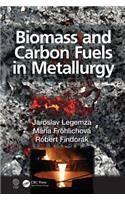 Biomass and Carbon Fuels in Metallurgy