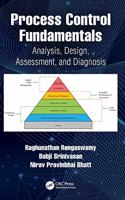 Process Control Fundamentals: Analysis, Design, Assessment, and Diagnosis