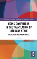 Using Computers in the Translation of Literary Style