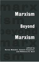 Marxism Beyond Marxism