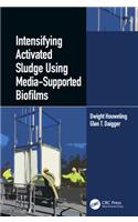 Intensifying Activated Sludge Using Media-Supported Biofilms