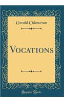 Vocations (Classic Reprint)