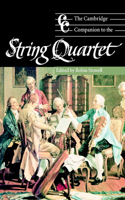 The Cambridge Companion to the String Quartet