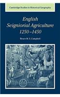 English Seigniorial Agriculture, 1250-1450