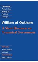 William of Ockham: A Short Discourse on Tyrannical Government