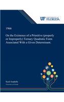 On the Existence of a Primitive (properly or Improperly) Ternary Quadratic Form Associated With a Given Determinant.