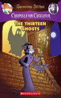 The Thirteen Ghosts (Creepella Von Cacklefur #1), 1