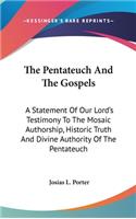 The Pentateuch And The Gospels