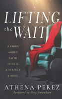 Lifting The Wait