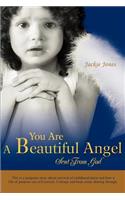 You Are A Beautiful Angel Sent From God