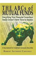 ABCs of Mutual Funds: Everything Your Financial Consultant Really Doesn't Have Time to Explain