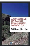 A Catalogue of Italian Renaissance Woodcuts