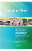 Customer Need A Complete Guide - 2019 Edition