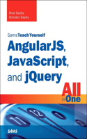Angularjs, Javascript, and jQuery All in One, Sams Teach Yourself