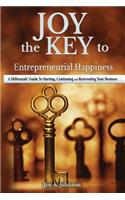 JOY, the KEY to Entrepreneurial Happiness