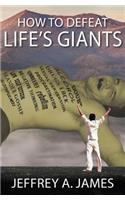 How to Defeat Life's Giants