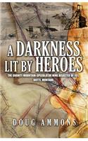 A Darkness Lit by Heroes
