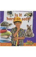 Is It Hard or Soft?