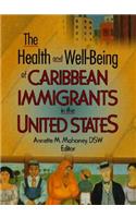 Health and Well-Being of Caribbean Immigrants in the United States