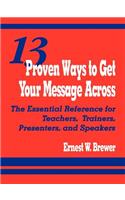 13 Proven Ways to Get Your Message Across