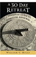 A 30 Day Retreat