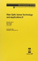 Fiber Optic Sensor Technology and Applications III