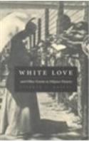 White Love and Other Events in Filipino History