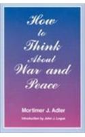 How to Think About War and Peace