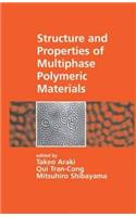 Structure and Properties of Multiphase Polymeric Materials