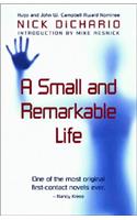 Small and Remarkable Life
