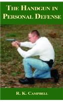 The Handgun in Personal Defense
