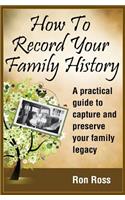 How to Record Your Family History