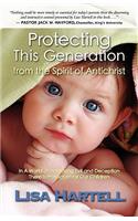 Protecting This Generation from the Spirit of Antichrist