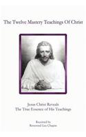 The Twelve Mastery Teachings of Christ
