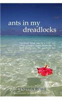 Ants in My Dreadlocks