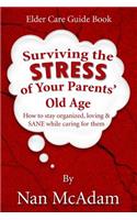 Surviving the STRESS of Your Parents' Old Age