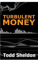 Turbulent Money