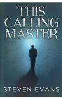 This Calling Master