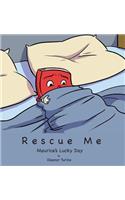 Rescue Me