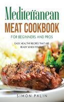 Mediterranean Meat Cookbook for Beginners and Pros