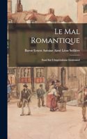 Le Mal Romantique