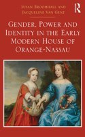 Gender, Power and Identity in the Early Modern House of Orange-Nassau