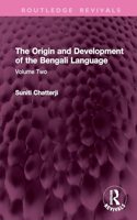 Origin and Development of the Bengali Language: Volume Two