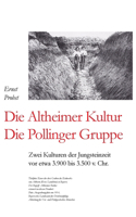 Altheimer Kultur / Die Pollinger Gruppe: Zwei Kulturen der Jungsteinzeit vor etwa 3.900 bis 3.500 v. Chr.