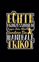 Echte Prinzessinnen Tragen Kein Kleid Sondern Ein Handball Trikot