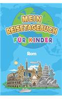 Mein Reisetagebuch Rom: 6x9 Kinder Reise Journal I Notizbuch zum Ausfüllen und Malen I Perfektes Geschenk für Kinder für den Trip nach Rom (Italien)