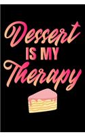 Dessert Is My Therapy